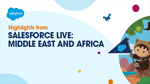 Salesforce Live Middle East and Africa: The Most Valuable Moments