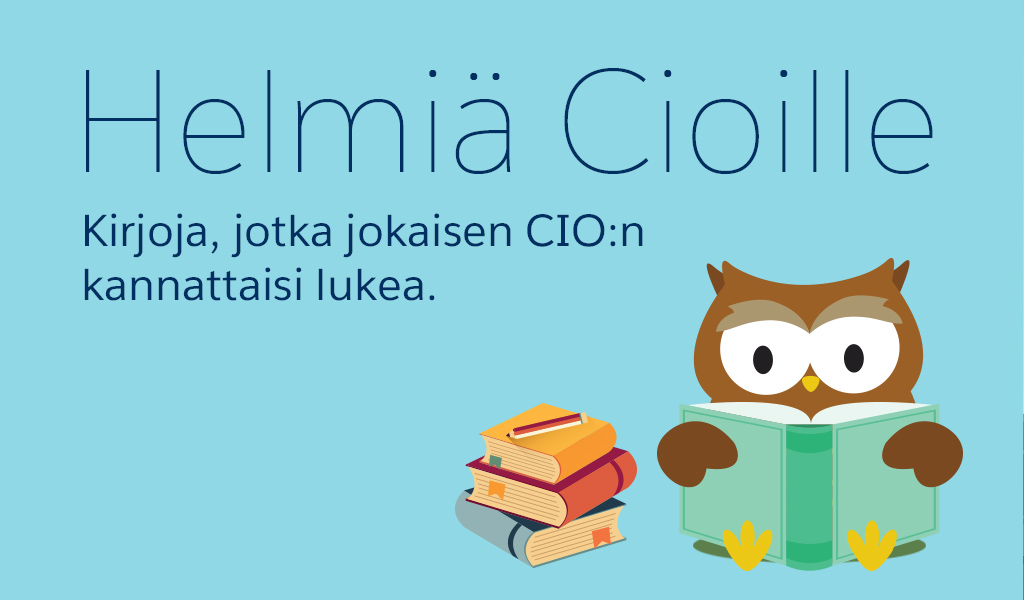 HELMIÄ CIOILLE - Kirjoja jotka jokaisen CIO:n pitäisi lukea 🤖📚 OSA 2 - Tulevaisuuden liiketoimintamallit