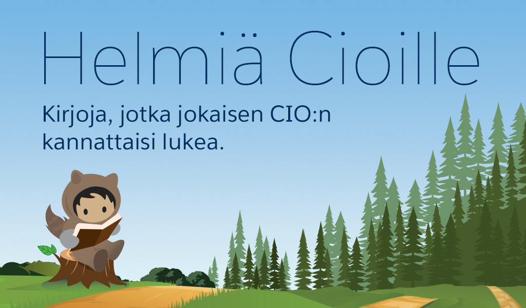 HELMIÄ CIOILLE - Kirjoja jotka jokaisen CIO:n pitäisi lukea 🤖📚 OSA 3 - Kevyempää lukemista