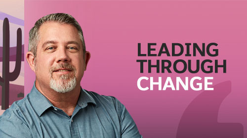 Leading Through Change