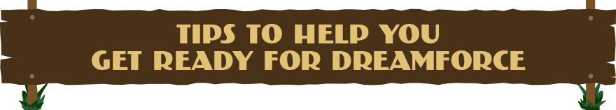 Tips to help you get ready for Dreamforce