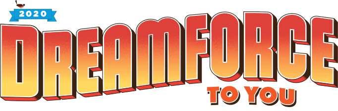 Dreamforce is coming to you